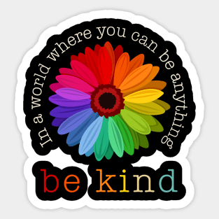 Daisy In A World Where You Can Be Anything Be Kind Vintage Shirt Sticker